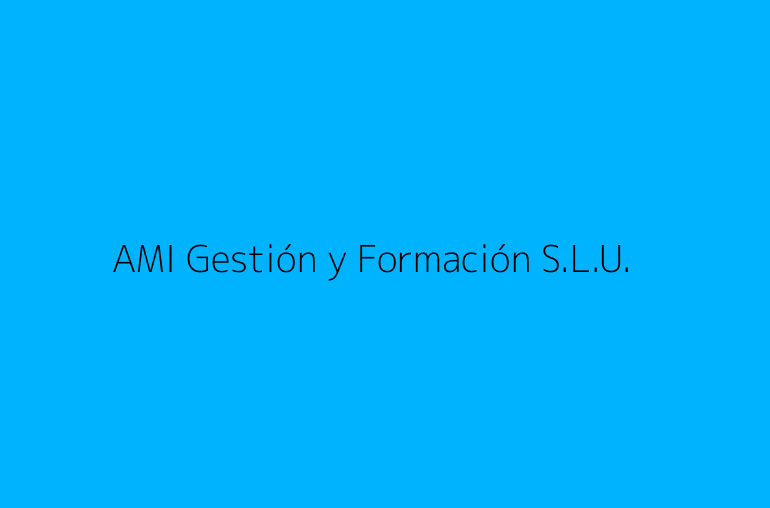 AMI Gestión y Formación S.L.U.